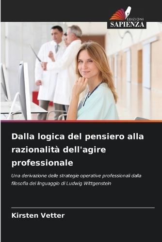 Dalla logica del pensiero alla razionalità dell'agire professionale