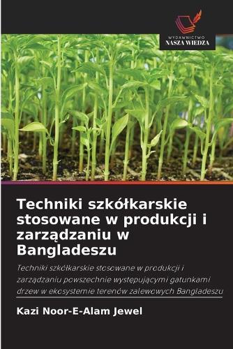 Techniki szkólkarskie stosowane w produkcji i zarządzaniu w Bangladeszu