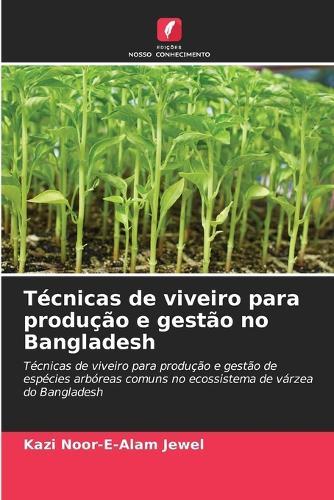Técnicas de viveiro para produção e gestão no Bangladesh