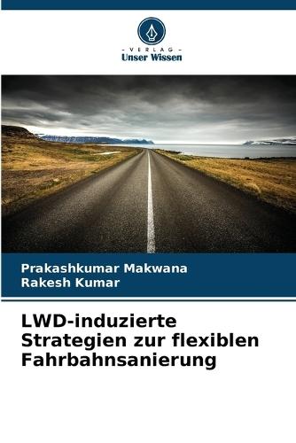 LWD-induzierte Strategien zur flexiblen Fahrbahnsanierung