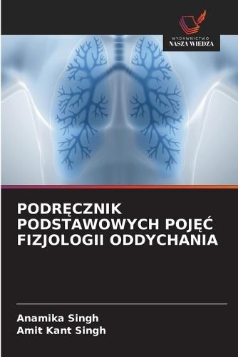 PodrĘcznik Podstawowych PojĘĆ Fizjologii Oddychania