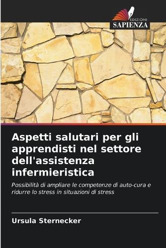 Aspetti salutari per gli apprendisti nel settore dell'assistenza infermieristica