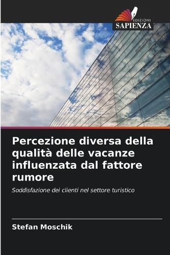Percezione diversa della qualità delle vacanze influenzata dal fattore rumore
