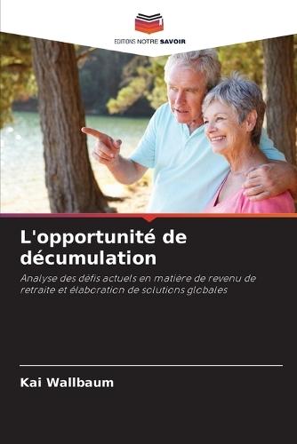 L'opportunité de décumulation