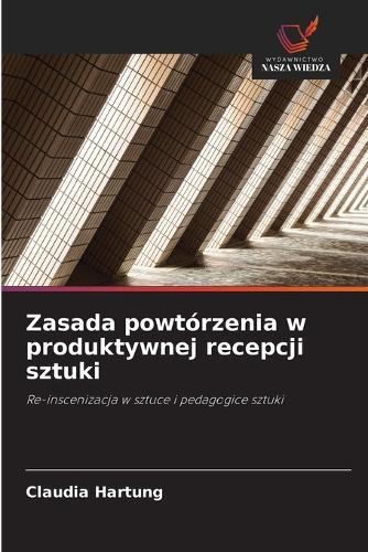 Zasada powtórzenia w produktywnej recepcji sztuki