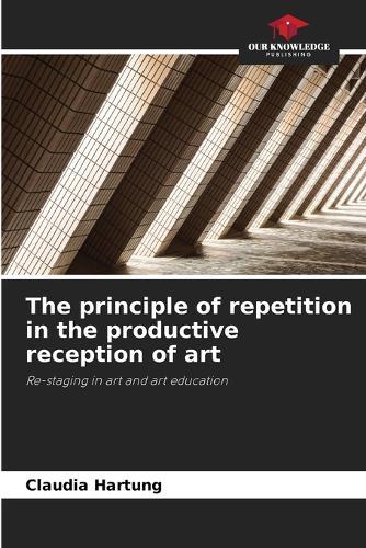 The principle of repetition in the productive reception of art