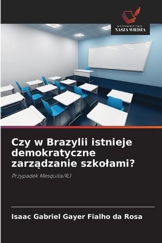Czy w Brazylii istnieje demokratyczne zarządzanie szkolami?