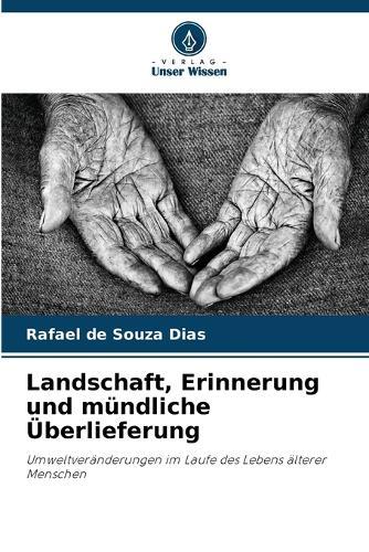 Landschaft, Erinnerung und mündliche Überlieferung