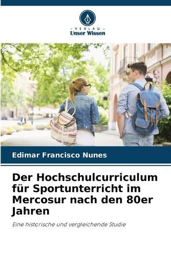 Der Hochschulcurriculum für Sportunterricht im Mercosur nach den 80er Jahren