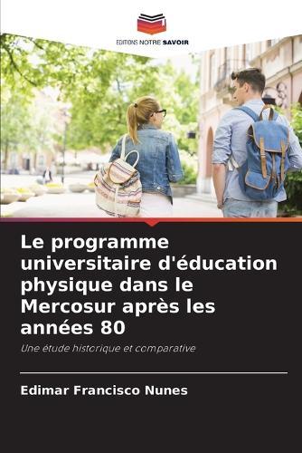 Le programme universitaire d'éducation physique dans le Mercosur après les années 80