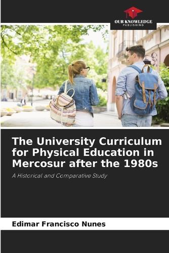 The University Curriculum for Physical Education in Mercosur after the 1980s
