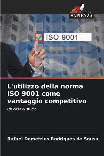 L'utilizzo della norma ISO 9001 come vantaggio competitivo
