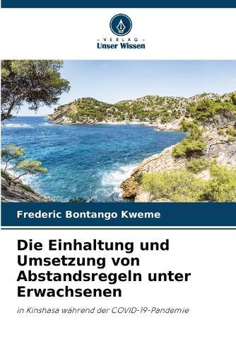 Die Einhaltung und Umsetzung von Abstandsregeln unter Erwachsenen