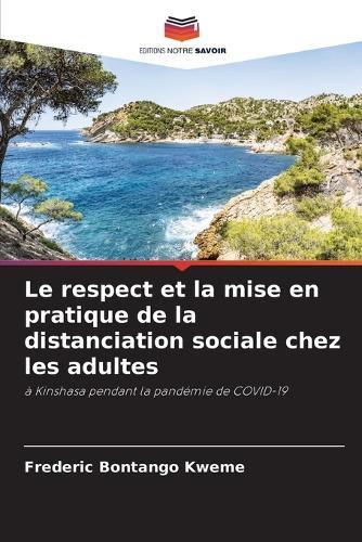 Le respect et la mise en pratique de la distanciation sociale chez les adultes
