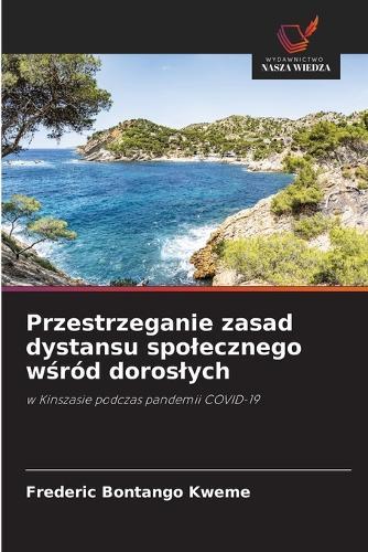 Przestrzeganie zasad dystansu spolecznego wśród doroslych