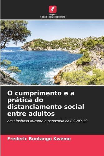 O cumprimento e a prática do distanciamento social entre adultos