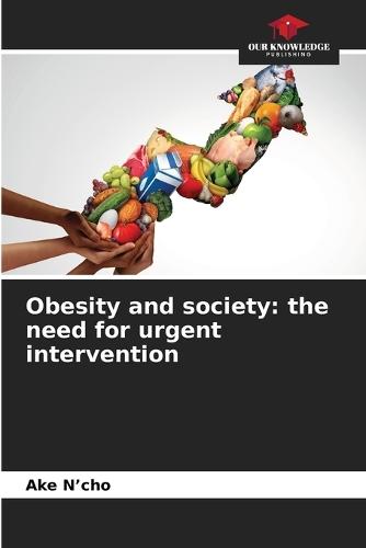 Obesity and society: the need for urgent intervention