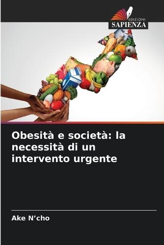 Obesità e società: la necessità di un intervento urgente