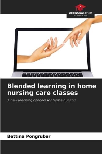 Blended learning in home nursing care classes