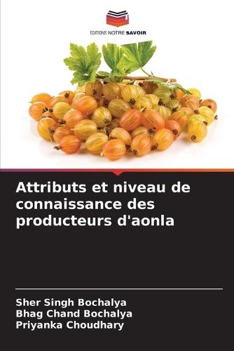 Attributs et niveau de connaissance des producteurs d'aonla