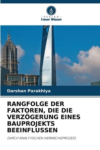Rangfolge Der Faktoren, Die Die Verzögerung Eines Bauprojekts Beeinflussen