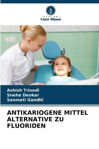 Antikariogene Mittel Alternative Zu Fluoriden