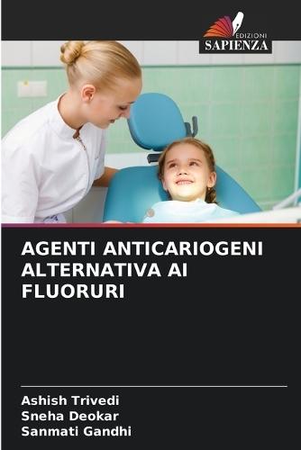 Agenti Anticariogeni Alternativa AI Fluoruri