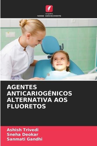Agentes Anticariogénicos Alternativa Aos Fluoretos