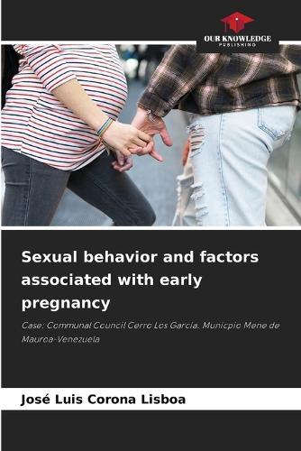 Sexual behavior and factors associated with early pregnancy