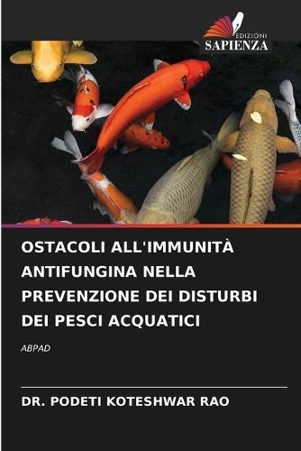 Ostacoli All'immunità Antifungina Nella Prevenzione Dei Disturbi Dei Pesci Acquatici