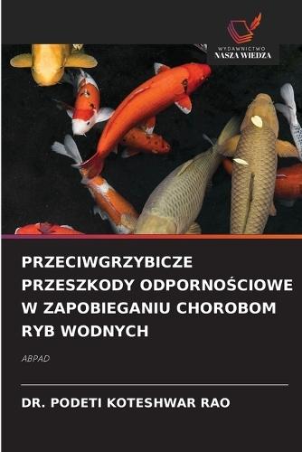 Przeciwgrzybicze Przeszkody OdpornoŚciowe W Zapobieganiu Chorobom Ryb Wodnych