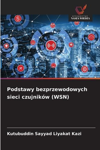 Podstawy bezprzewodowych sieci czujników (WSN)