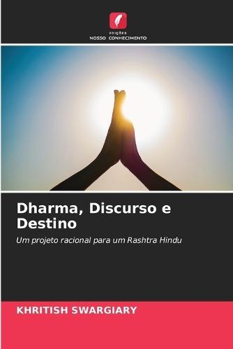 Dharma, Discurso e Destino