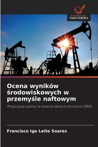 Ocena wyników środowiskowych w przemyśle naftowym