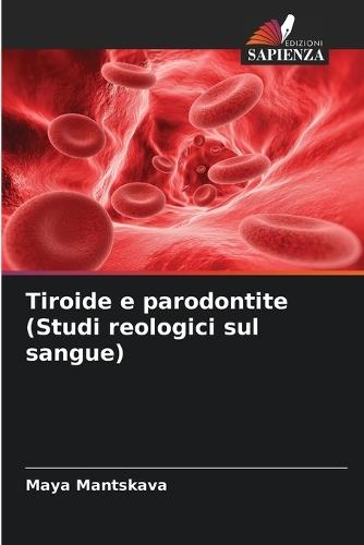 Tiroide e parodontite (Studi reologici sul sangue)