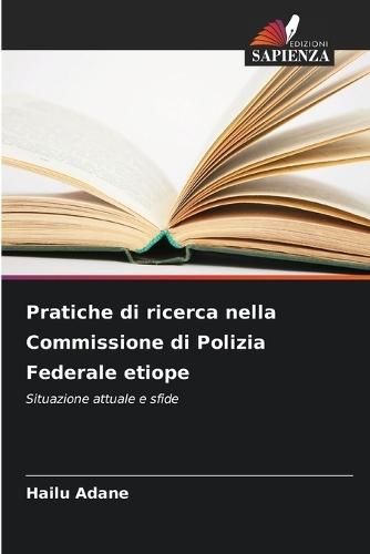 Pratiche di ricerca nella Commissione di Polizia Federale etiope