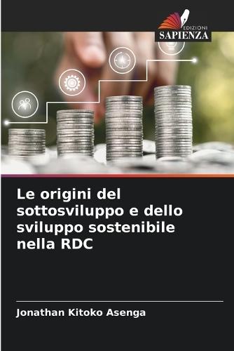Le origini del sottosviluppo e dello sviluppo sostenibile nella RDC