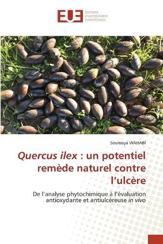 Quercus ilex: un potentiel remède naturel contre l'ulcère