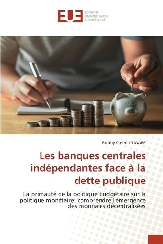 Les banques centrales indépendantes face à la dette publique