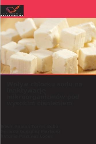 Wplyw chlorku sodu na inaktywację mikroorganizmów pod wysokim ciśnieniem