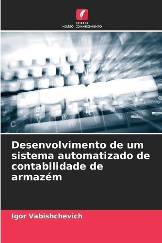 Desenvolvimento de um sistema automatizado de contabilidade de armazém