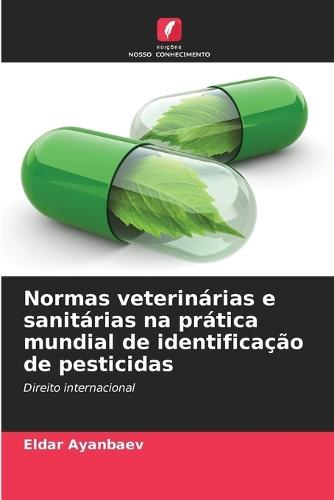 Normas veterinárias e sanitárias na prática mundial de identificação de pesticidas