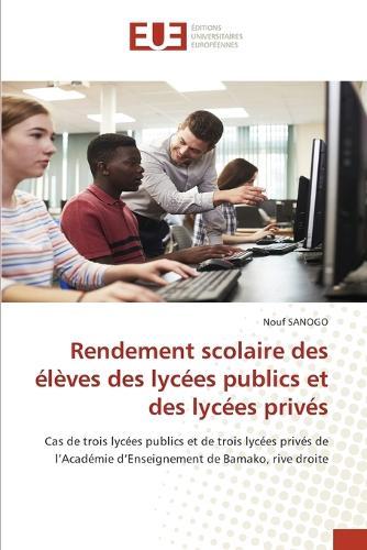 Rendement scolaire des élèves des lycées publics et des lycées privés