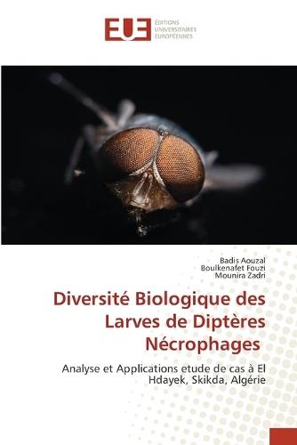 Diversité Biologique des Larves de Diptères Nécrophages