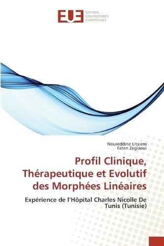 Profil Clinique, Thérapeutique et Evolutif des Morphées Linéaires