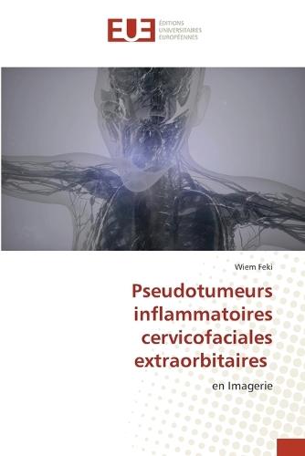 Pseudotumeurs inflammatoires cervicofaciales extraorbitaires