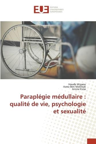 Paraplégie médullaire: qualité de vie, psychologie et sexualité