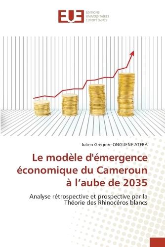 Le modèle d'émergence économique du Cameroun à l'aube de 2035