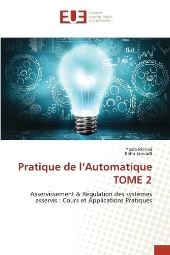 Pratique de l'Automatique TOME 2