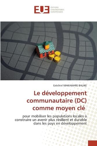 Le développement communautaire (DC) comme moyen clé